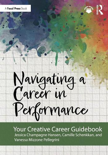 Navigating a Career in Performance: Your Creative Career Guidebook