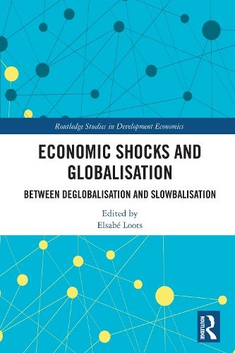 Economic Shocks and Globalisation: Between Deglobalisation and Slowbalisation