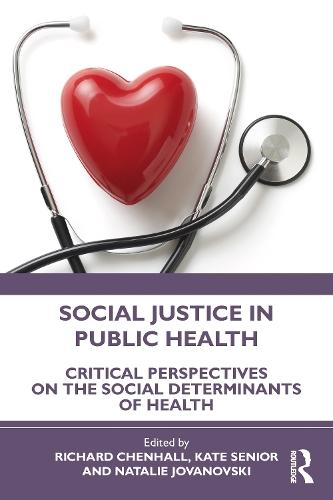 Social Justice in Public Health: Critical Perspectives on the Social Determinants of Health