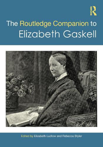 The Routledge Companion to Elizabeth Gaskell