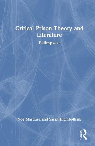 Critical Prison Theory and Literature: Palimpsest