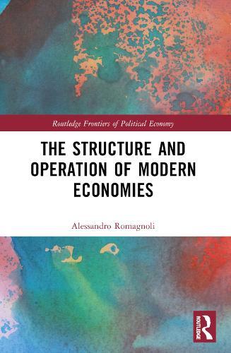 The Structure and Operation of Modern Economies