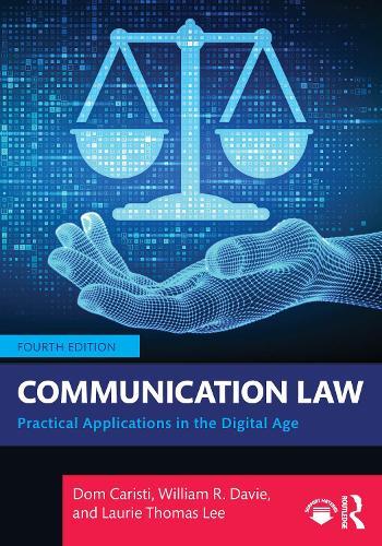 Communication Law: Practical Applications in the Digital Age