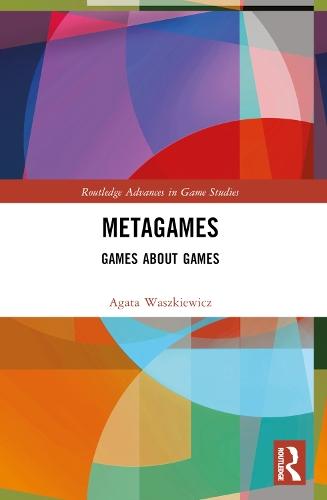Metagames: Games about Games