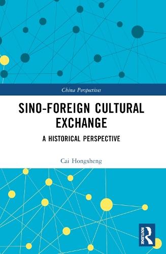 Sino-Foreign Cultural Exchange: A Historical Perspective