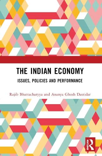 The Indian Economy: Issues, Policies and Performance