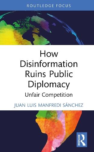 How Disinformation Ruins Public Diplomacy: Unfair Competition
