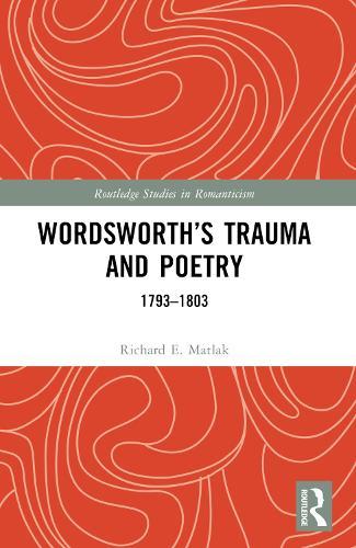 Wordsworth’s Trauma and Poetry: 1793–1803