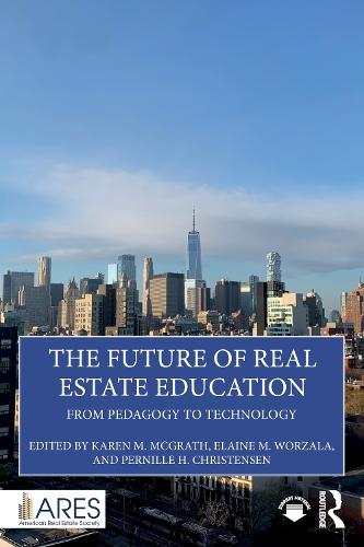 The Future of Real Estate Education: From Pedagogy to Technology