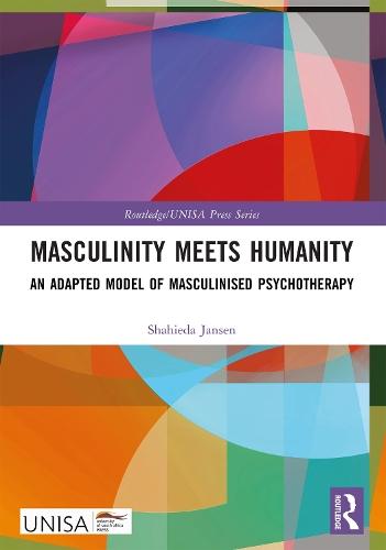 Masculinity Meets Humanity: An Adapted Model of Masculinised Psychotherapy