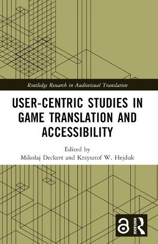User-Centric Studies in Game Translation and Accessibility