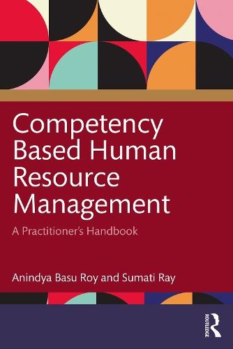 Competency Based Human Resource Management: A Practitioner's Handbook