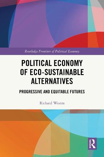 Political Economy of Eco-sustainable Alternatives: Progressive and Equitable Futures