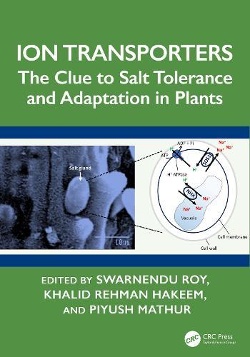 Ion Transporters: The Clue to Salt Tolerance and Adaptation in Plants
