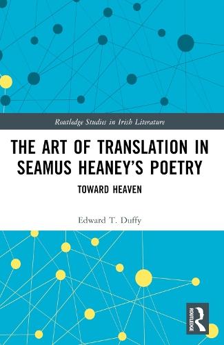 The Art of Translation in Seamus Heaney’s Poetry: Toward Heaven