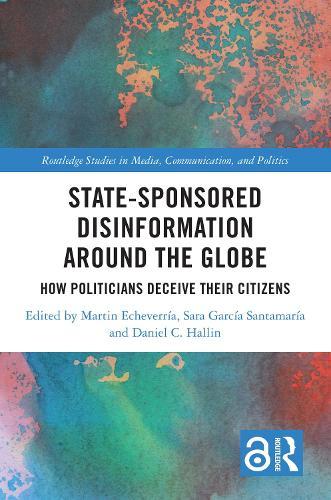 State-Sponsored Disinformation Around the Globe: How Politicians Deceive their Citizens