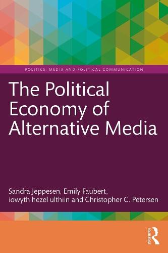 The Political Economy of Alternative Media