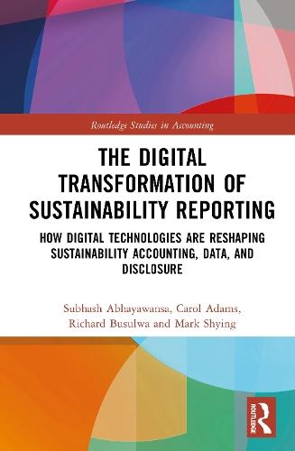 The Digital Transformation of Sustainability Reporting: How Digital Technologies are Reshaping Sustainability Accounting, Data, and Disclosure