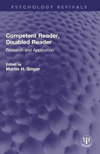 Competent Reader, Disabled Reader: Research and Application