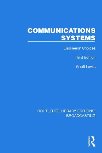 Communications Systems: Engineers' Choices