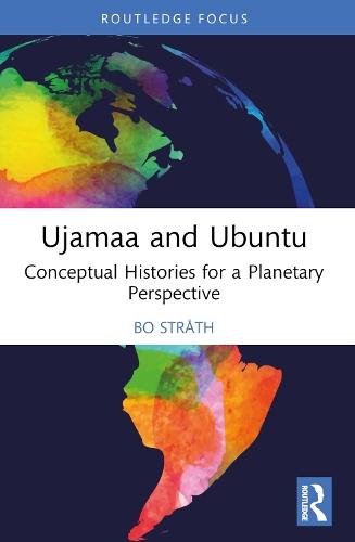 Ujamaa and Ubuntu: Conceptual Histories for a Planetary Perspective