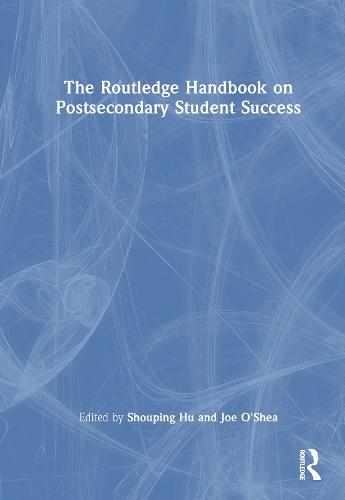The Routledge Handbook on Postsecondary Student Success