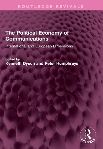 The Political Economy of Communications: International and European Dimensions