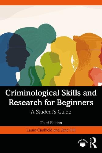 Criminological Skills and Research for Beginners: A Student's Guide