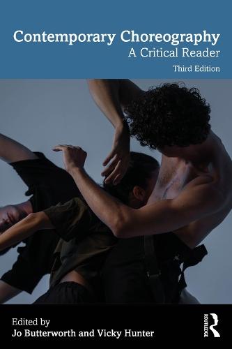 Contemporary Choreography: A Critical Reader