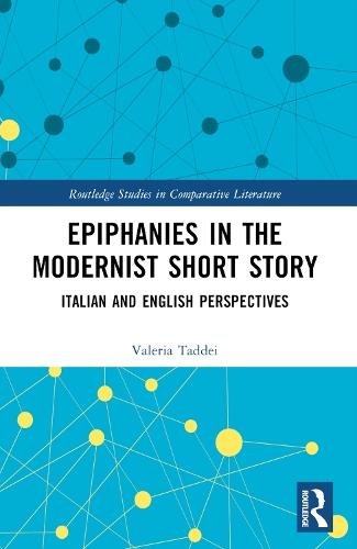 Epiphanies in the Modernist Short Story: Italian and English Perspectives