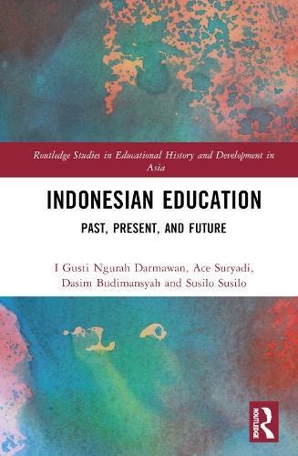 Indonesian Education: Past, Present, and Future