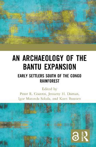 An Archaeology of the Bantu Expansion: Early Settlers South of the Congo Rainforest