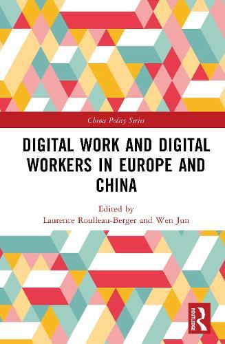 Digital Work and Digital Workers in Europe and China