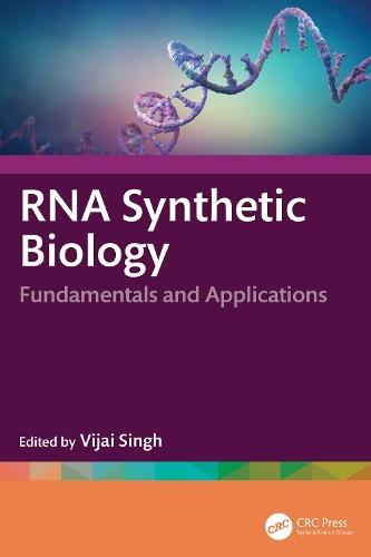 RNA Synthetic Biology: Fundamentals and Applications