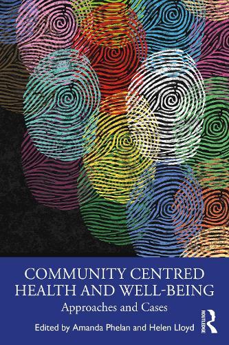 Community Centred Health and Well-being: Approaches and Cases