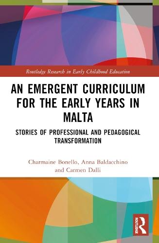 An Emergent Curriculum for the Early Years in Malta: Stories of Professional and Pedagogical Transformation