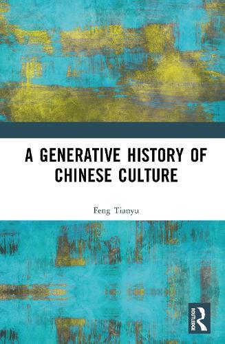 A Generative History of Chinese Culture