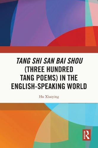 Tang Shi San Bai Shou (Three Hundred Tang Poems) in the English-Speaking World