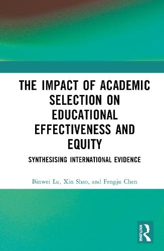 The Impact of Academic Selection on Educational Effectiveness and Equity: Synthesising International Evidence