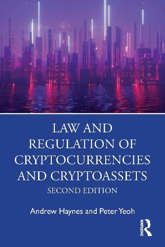 Law and Regulation of Cryptocurrencies and Cryptoassets