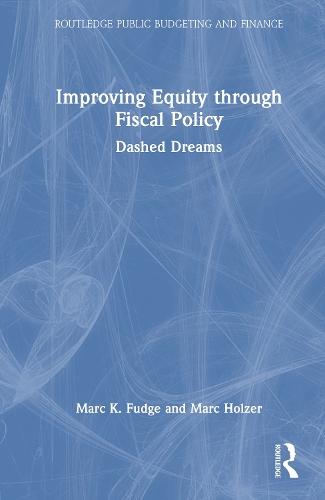 Improving Equity through Fiscal Policy: Dashed Dreams