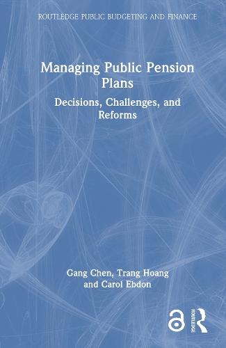 Managing Public Pension Plans: Decisions, Challenges, and Reforms