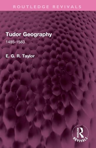 Tudor Geography: 1485-1583