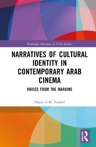 Narratives of Cultural Identity in Contemporary Arab Cinema: Voices from the Margins