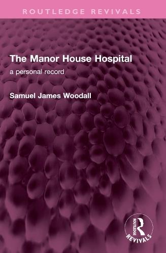 The Manor House Hospital: A Personal Record