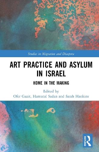 Art Practice and Asylum in Israel: Home in the Making