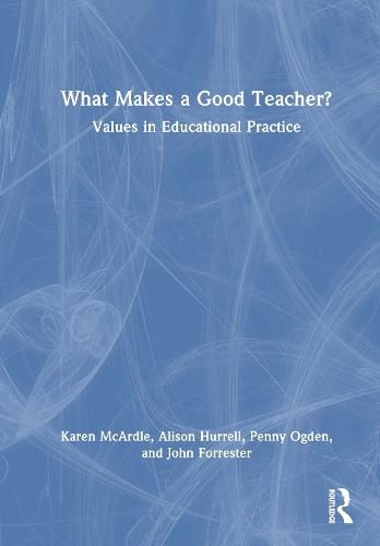 What Makes a Good Teacher?: Values in Educational Practice