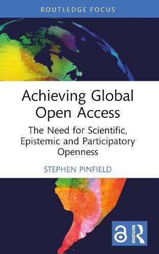 Achieving Global Open Access: The Need for Scientific, Epistemic and Participatory Openness