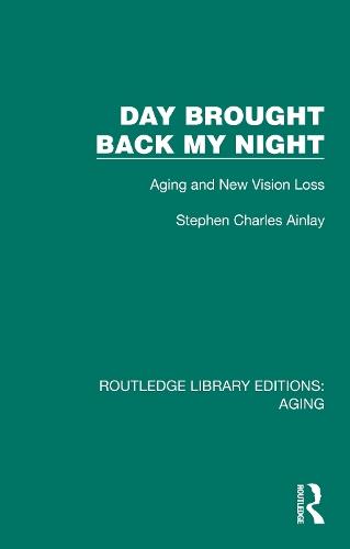 Day Brought Back My Night: Aging and New Vision Loss