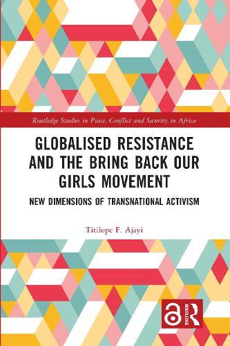 Globalised Resistance and the Bring Back Our Girls Movement: New Dimensions of Transnational Activism